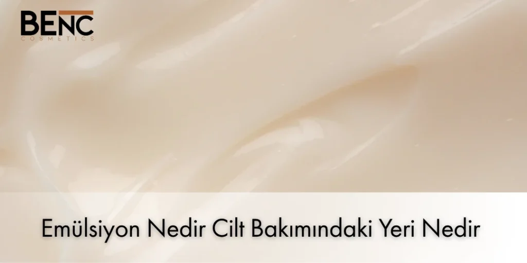 Emülsiyon Nedir? Cilt Bakımındaki Yeri Nedir? blog kapak görseli